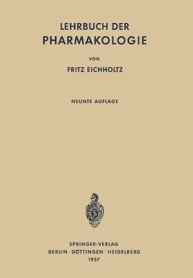 Lehrbuch der Pharmakologie - Fritz Eichholtz