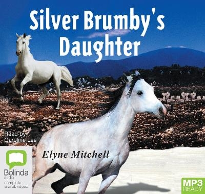 The Silver Brumby's Daughter - Elyne Mitchell