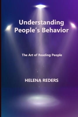 Understanding People's Behavior - Helena Reders