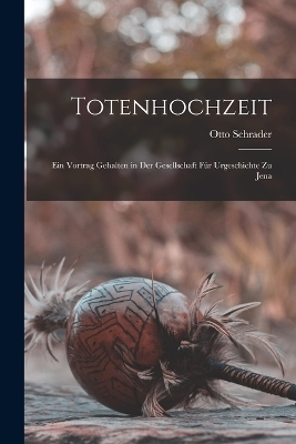 Totenhochzeit - Otto Schrader