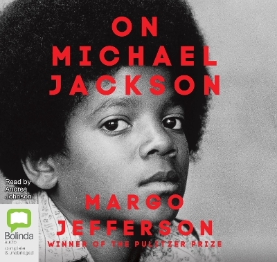 On Michael Jackson - Margo Jefferson