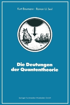 Die Deutungen der Quantentheorie - Kurt Baumann