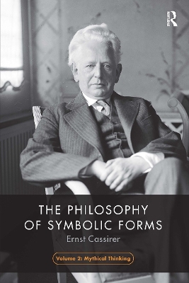 The Philosophy of Symbolic Forms, Volume 2 - Ernst Cassirer