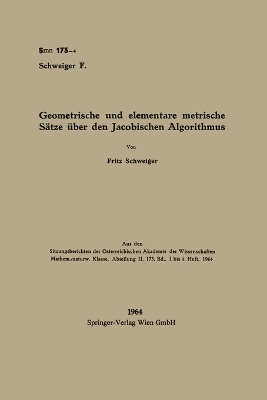 Geometrische und elementare metrische Sätze über den Jacobischen Algorithmus - Fritz Schweiger