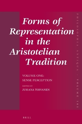 Forms of Representation in the Aristotelian Tradition. Volume One: Sense Perception - 