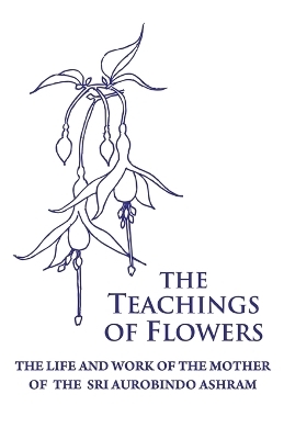 The Teachings of Flowers - Loretta Shartsis