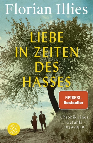 Liebe in Zeiten des Hasses - Florian Illies