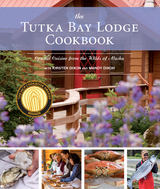 Tutka Bay Lodge Cookbook -  Kirsten Dixon,  Mandy Dixon