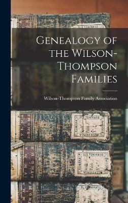 Genealogy of the Wilson-Thompson Families - 