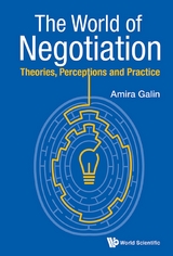 World Of Negotiation, The: Theories, Perceptions And Practice -  Galin Amira Galin