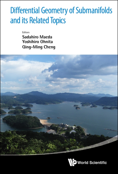 Differential Geometry Of Submanifolds And Its Related Topics - Proceedings Of The International Workshop In Honor Of S Maeda's 60th Birthday - 