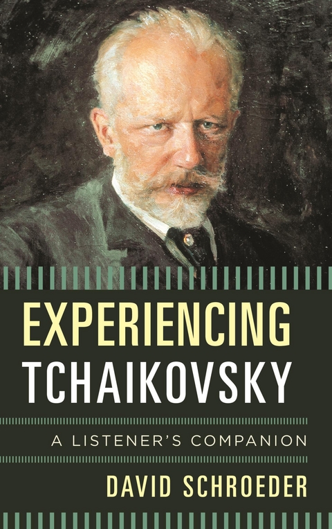 Experiencing Tchaikovsky -  David Schroeder