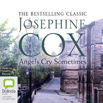 Angels Cry Sometimes - Josephine Cox