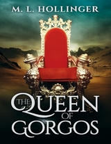 Queen of Gorgos -  M L Hollinger