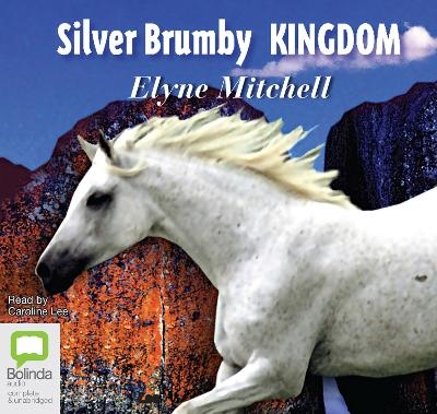 Silver Brumby Kingdom - Elyne Mitchell