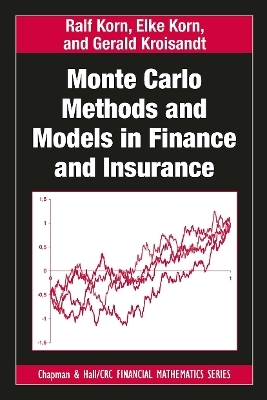 Monte Carlo Methods and Models in Finance and Insurance - Ralf Korn, Elke Korn, Gerald Kroisandt