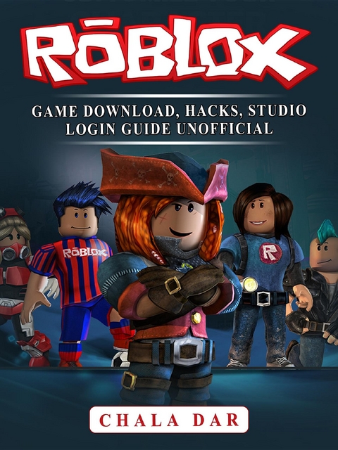 Roblox Game Download, Hacks, Studio Login Guide Unofficial -  Chala Dar