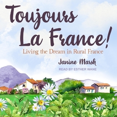 Toujours La France! - Janine Marsh