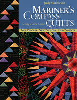 Mariner's Compass Quilts-Setting a New Course -  Judy Mathieson