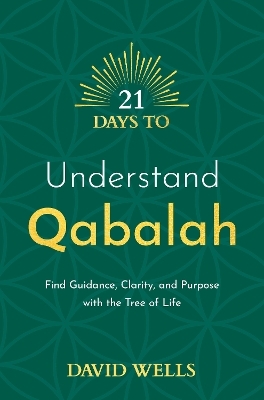 21 Days to Understand Qabalah - David Wells