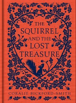 The Squirrel and the Lost Treasure - Coralie Bickford-Smith