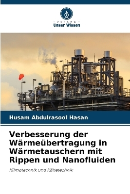 Verbesserung der Wärmeübertragung in Wärmetauschern mit Rippen und Nanofluiden - Husam Abdulrasool Hasan