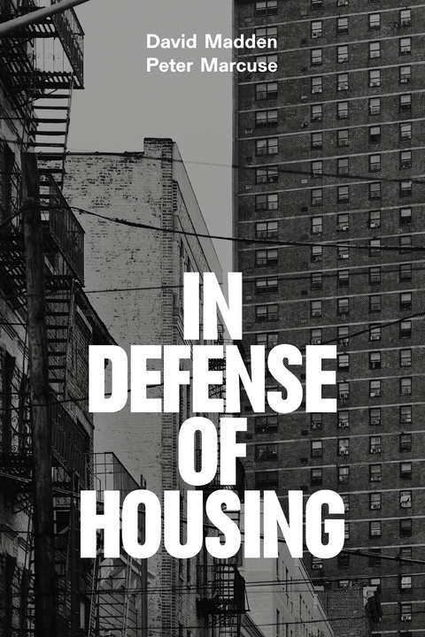 In Defense of Housing - Peter Marcuse, David Madden