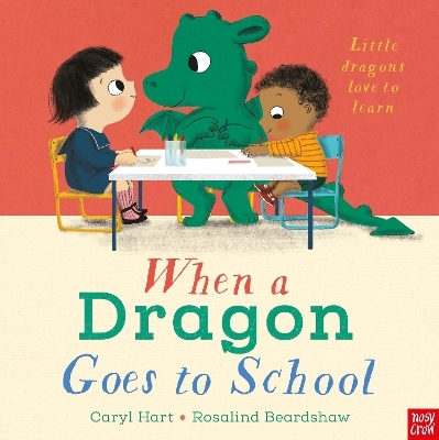 When a Dragon Goes to School - Caryl Hart