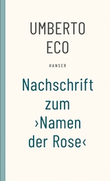 Nachschrift zum ›Namen der Rose‹ - Umberto Eco