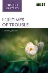 Pocket Prayers for Times of Trouble -  Timothy Johnston