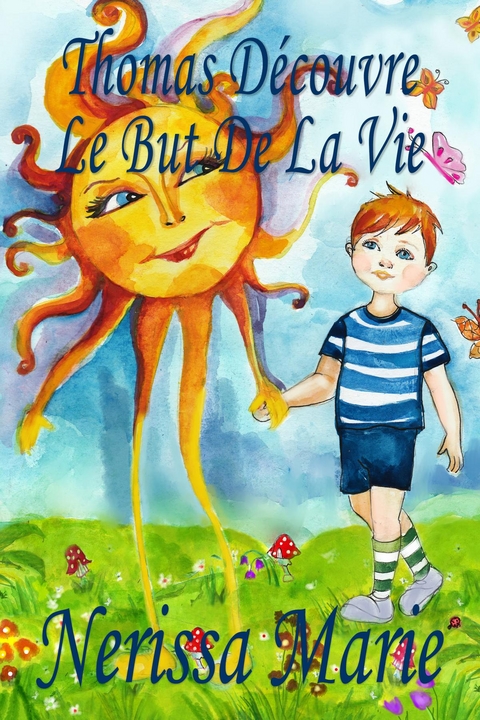 Ebook Thomas Decouvre Le But De La Vie Livre Pour Enfants Von Nerissa Marie Isbn 978 1 17 4 Sofort Download Kaufen Lehmanns De