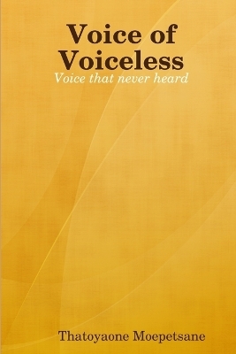 Voice of Voiceless - Thatoyaone Moepetsane