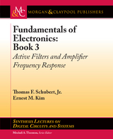 Fundamentals of Electronics: Book 3 - Thomas F. Schubert, Ernest M. Kim