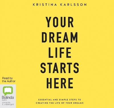Your Dream Life Starts Here - Kristina Karlsson