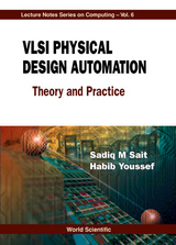 Vlsi Physical Design Automation: Theory And Practice -  Youssef Habib Youssef,  Sait Sadiq M Sait