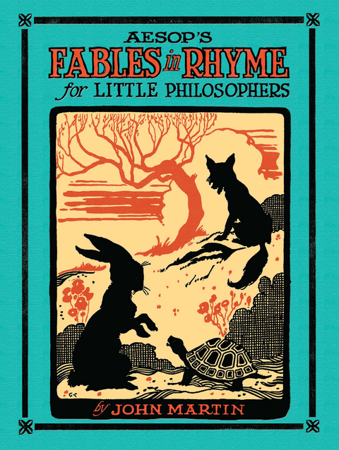 Aesop's Fables in Rhyme for Little Philosophers - John Martin, George Leonard Carlson, W. Fletcher White