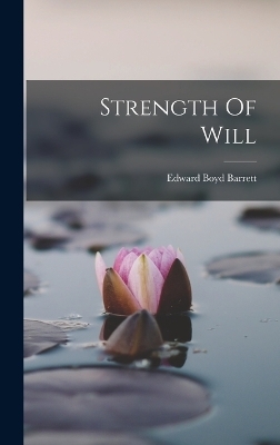 Strength Of Will - Edward Boyd Barrett