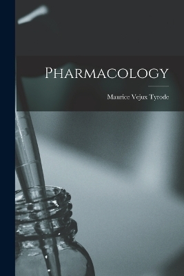 Pharmacology - Maurice Vejux Tyrode