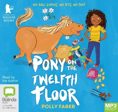 Pony on the Twelfth Floor - Polly Faber