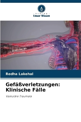 Gefäßverletzungen - Redha Lakehal