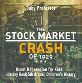 Stock Market Crash of 1929 - Great Depression for Kids - History Book 5th Grade | Children's History -  Baby Professor