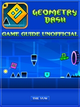 Geometry Dash Game Guide Unofficial -  The Yuw