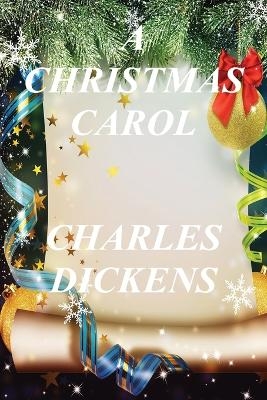 A CHRISTMAS CAROL - Charles Dickens