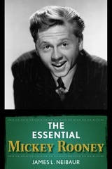 Essential Mickey Rooney -  James L. Neibaur