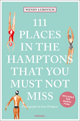 111 Places in the Hamptons that you must not miss - Lubovich, Wendy; Hodgens, Jean