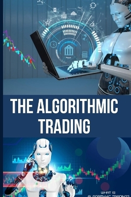 The Algorithmic Trading - Edgar L Goin