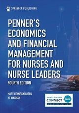 Penner's Economics and Financial Management for Nurses and Nurse Leaders - Knighten, Mary Lynne; Waxman, Kt