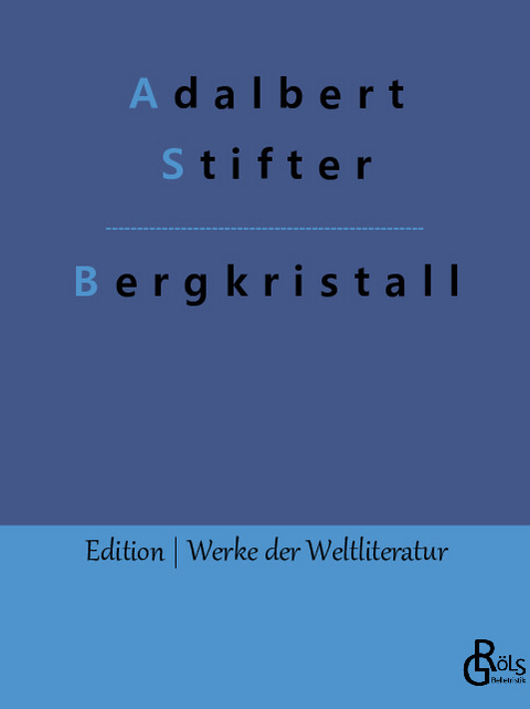 Bergkristall - Adalbert Stifter