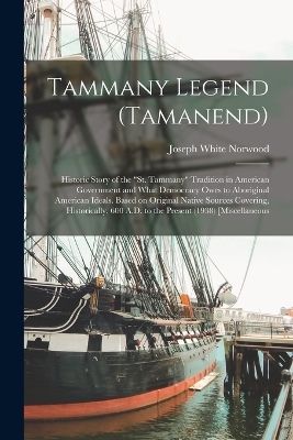 Tammany Legend (Tamanend) - Joseph White Norwood