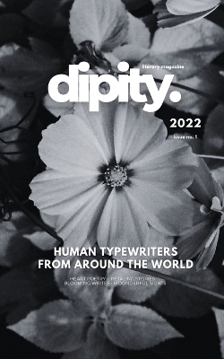 Dipity Literary Mag Issue #1 (Dipity Phantom Edition) - Dipity Literary Magazine